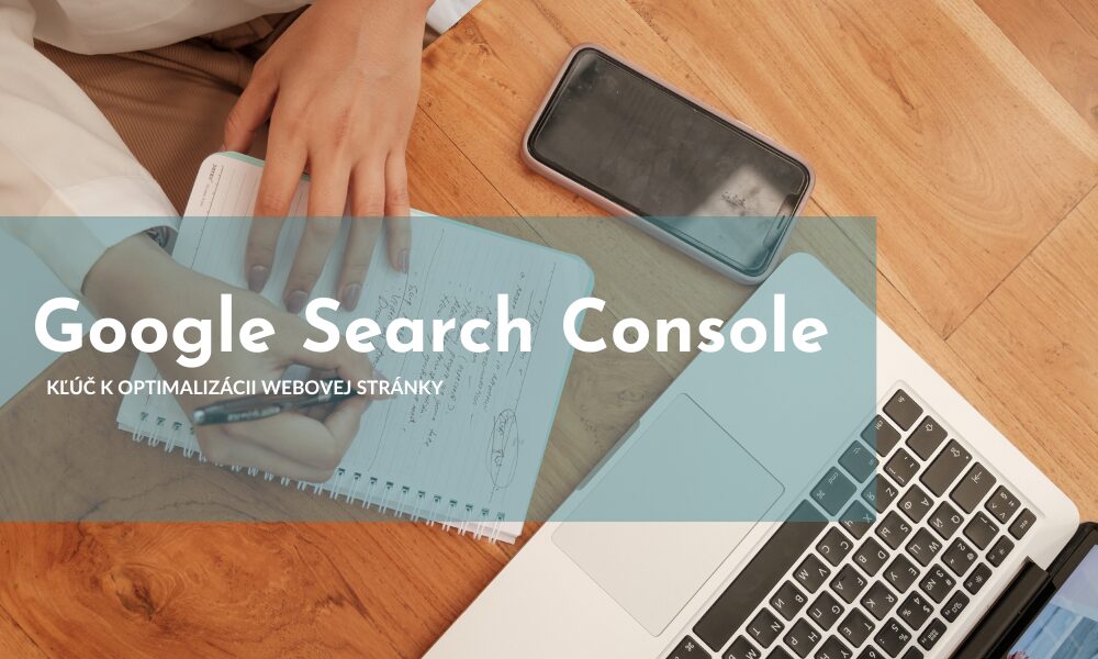 Google search console ako nástroj na efektívnu indexáciu